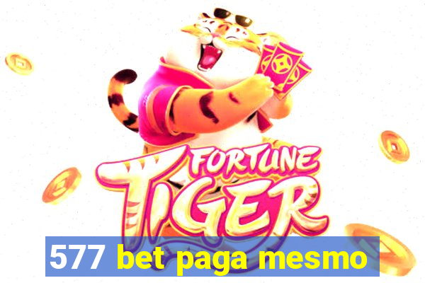 577 bet paga mesmo